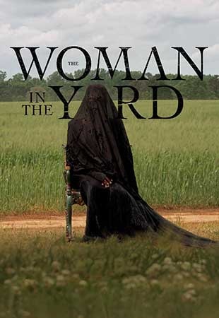 دانلود فیلم The Woman in the Yard 2025 زنی در محوطه دانلود فیلم The Woman in the Yard 2025 زنی در محوطه